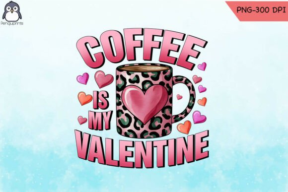Coffee is My Valentine Fun Leopard PNG Graphics and Crafts