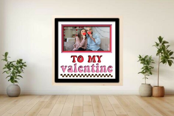 To My Valentine Photo Frame Shadow: A Designer's Take on Graphics and Crafts